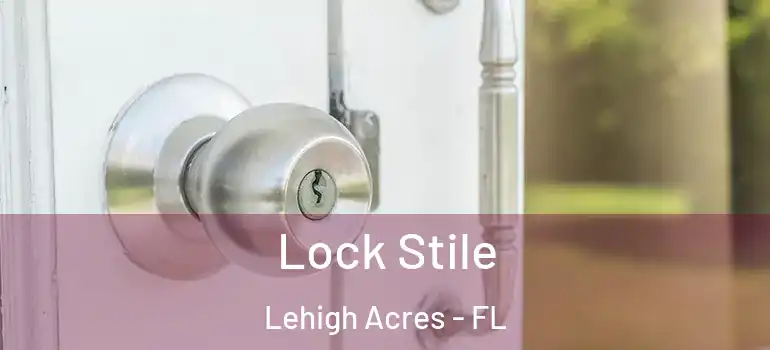 Lock Stile Lehigh Acres - FL
