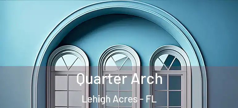  Quarter Arch Lehigh Acres - FL